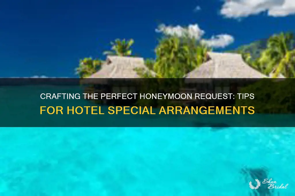 how to write special request to hotel for honeymoon