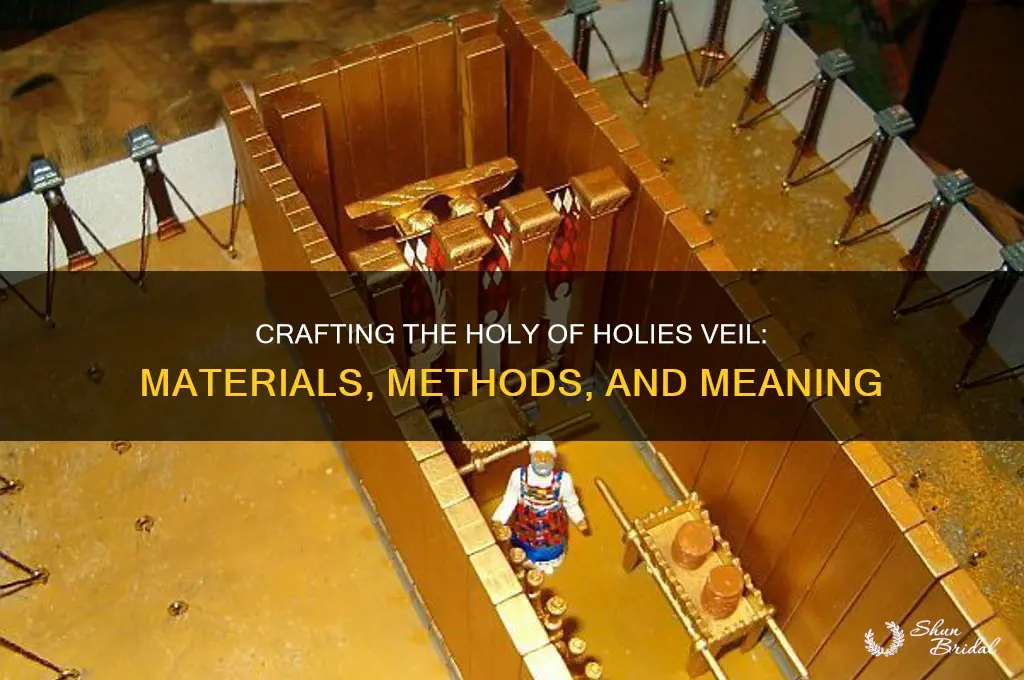 how was the veil made in the holy of holies