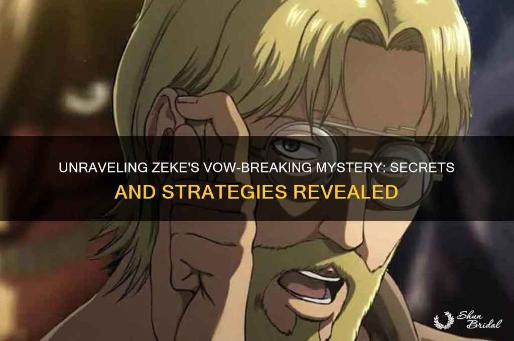 how was zeke able to break the vow
