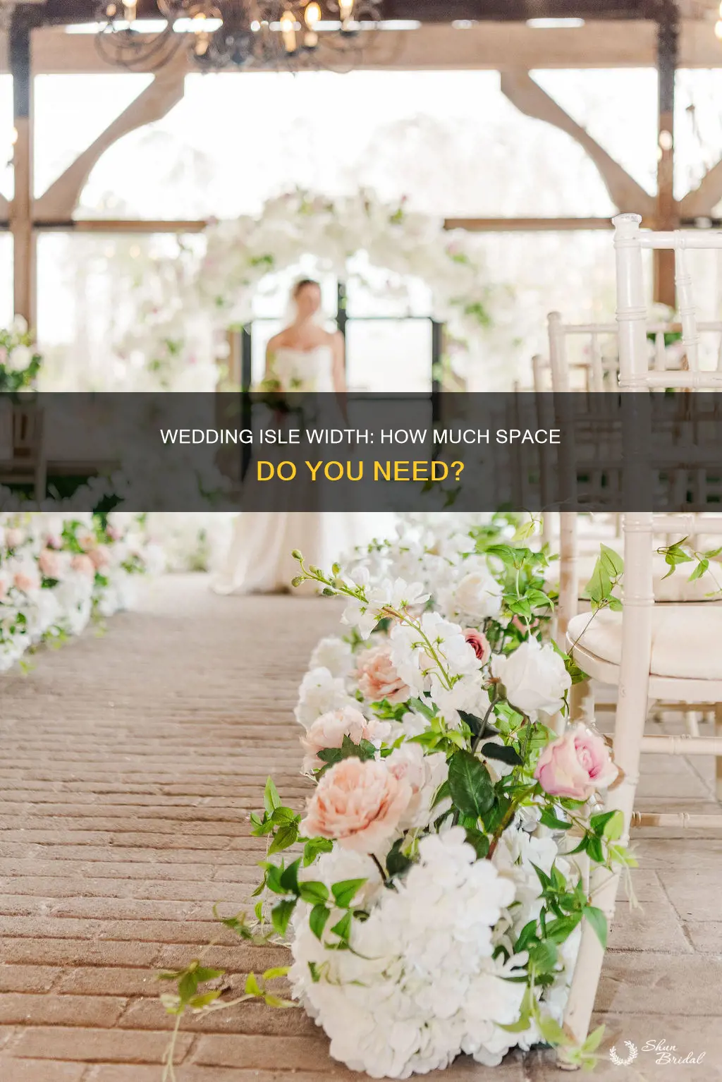 how wide does ilse need to be for wedding