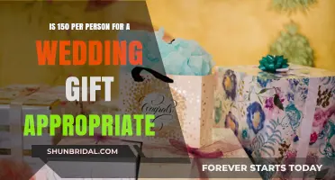 Is $150 Per Person an Appropriate Wedding Gift Amount?