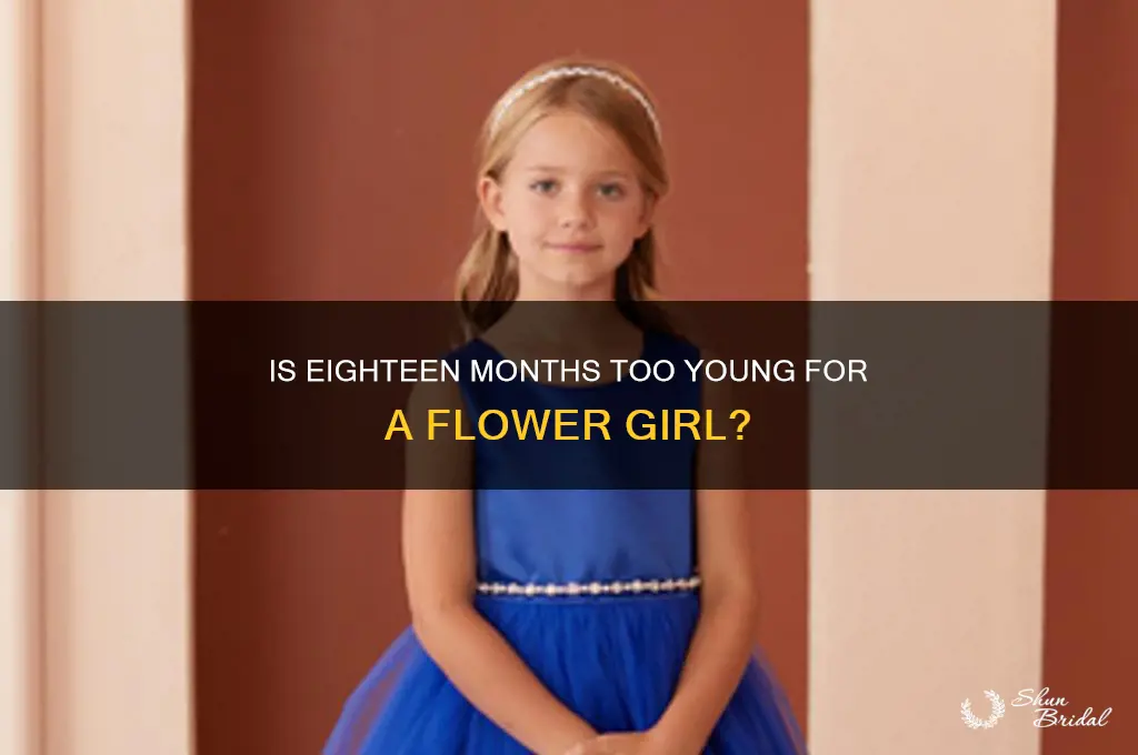 is 18 months too young for flower girl