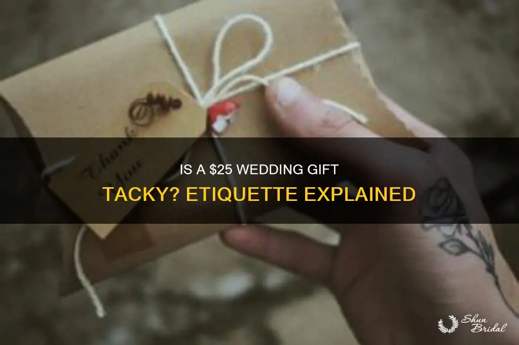 is 25 gift wedding tacky