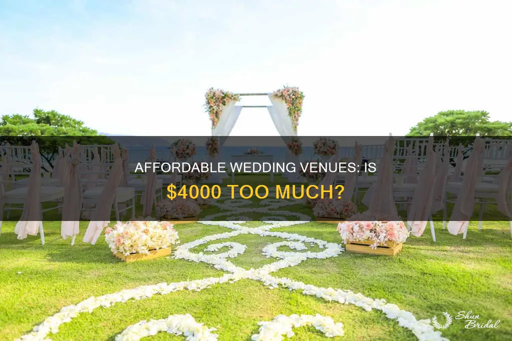is 4000 expensive for a wedding venue