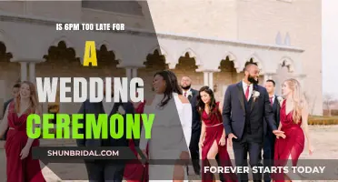 Is 6 PM Too Late for a Wedding Ceremony?