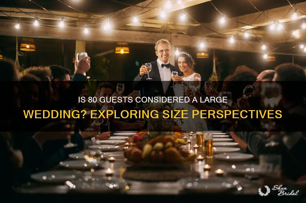 is 80 people a big wedding