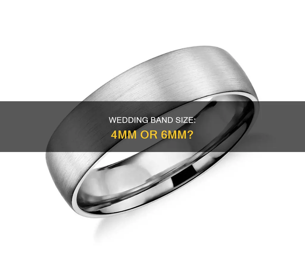 is a 4mm or 6mm wedding band bigger