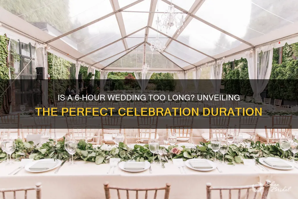 is a 6 hour wedding too long