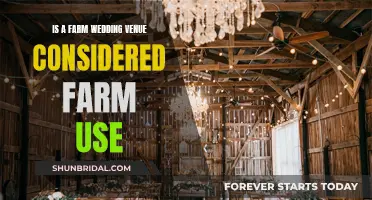 Farm Wedding Venue: Farm Use or Not?