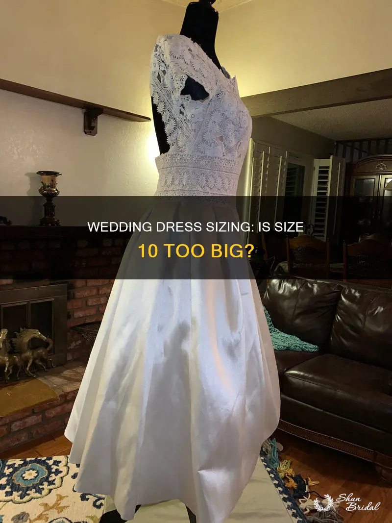 is a size 10 wedding dress big