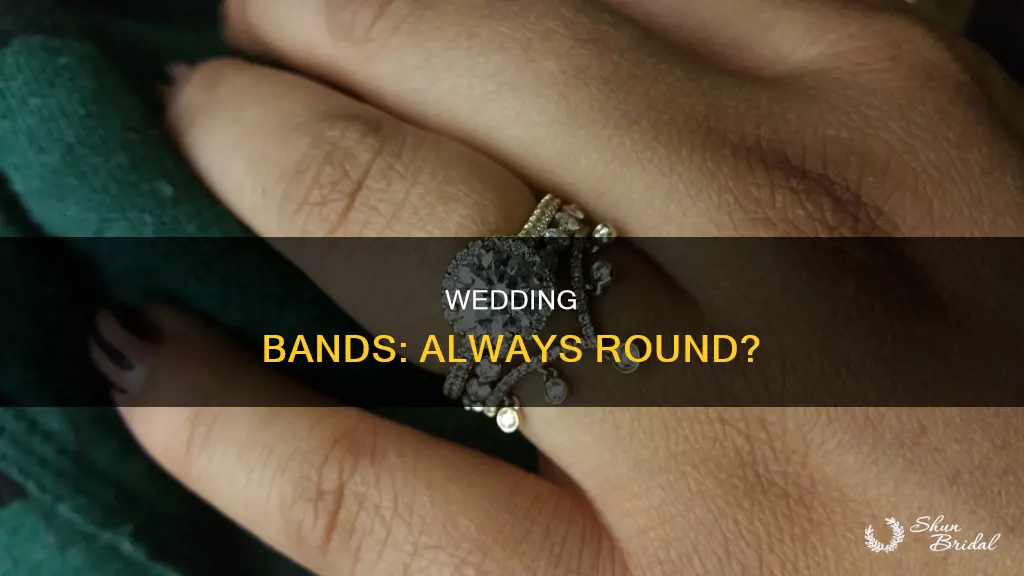 is a wedding band always completely round