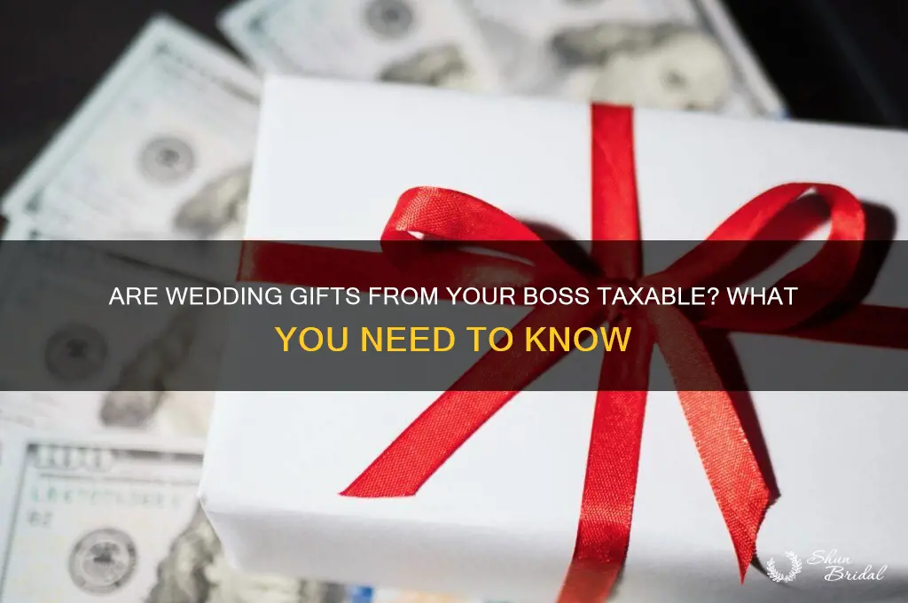 is a wedding gift from boss taxable
