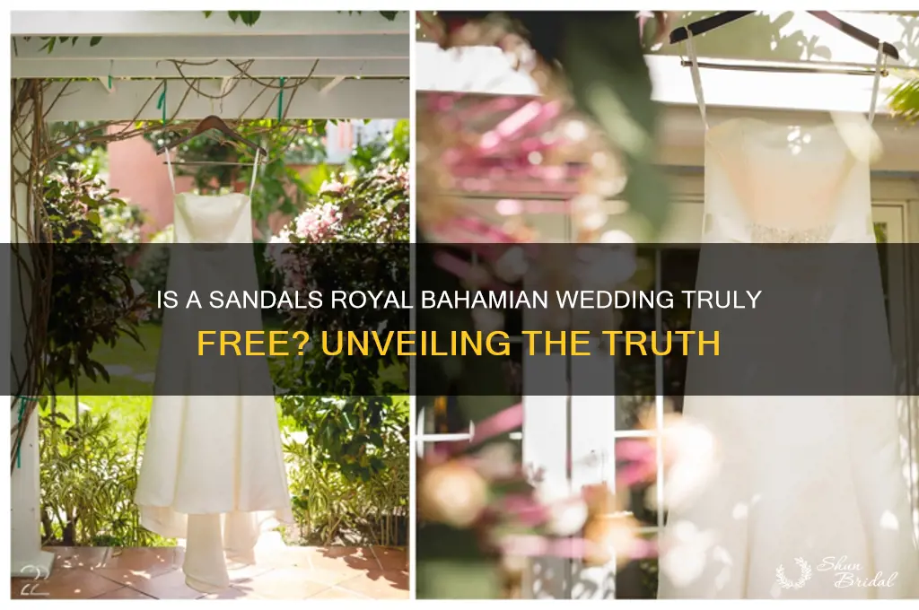 is a wedding really free at sandals royal bahamian