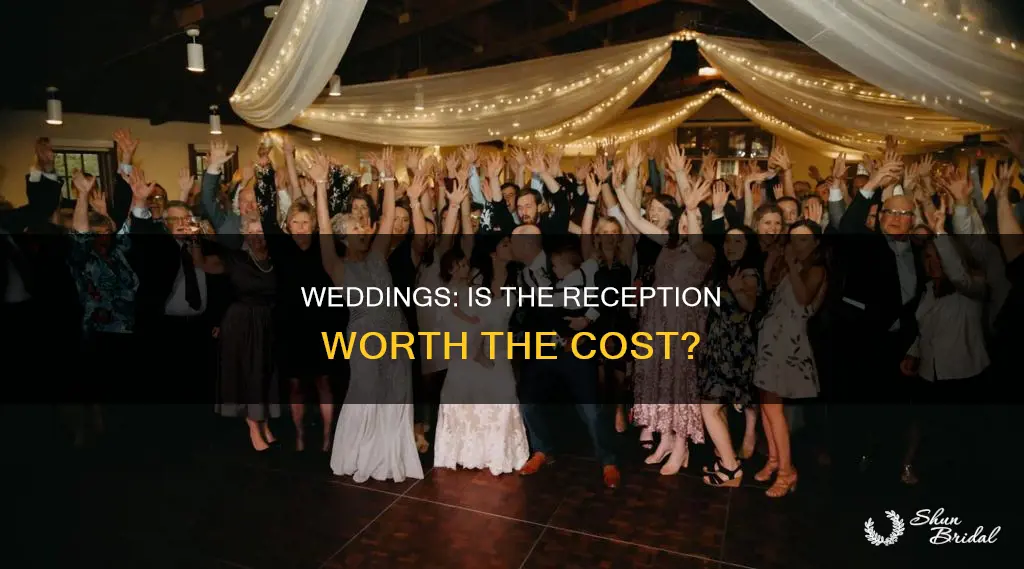 is a wedding reception worth it