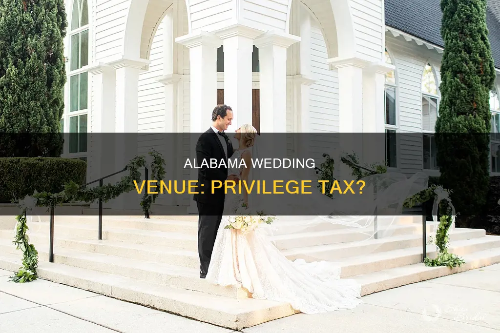 is a wedding venue charged privilege tax in alabama