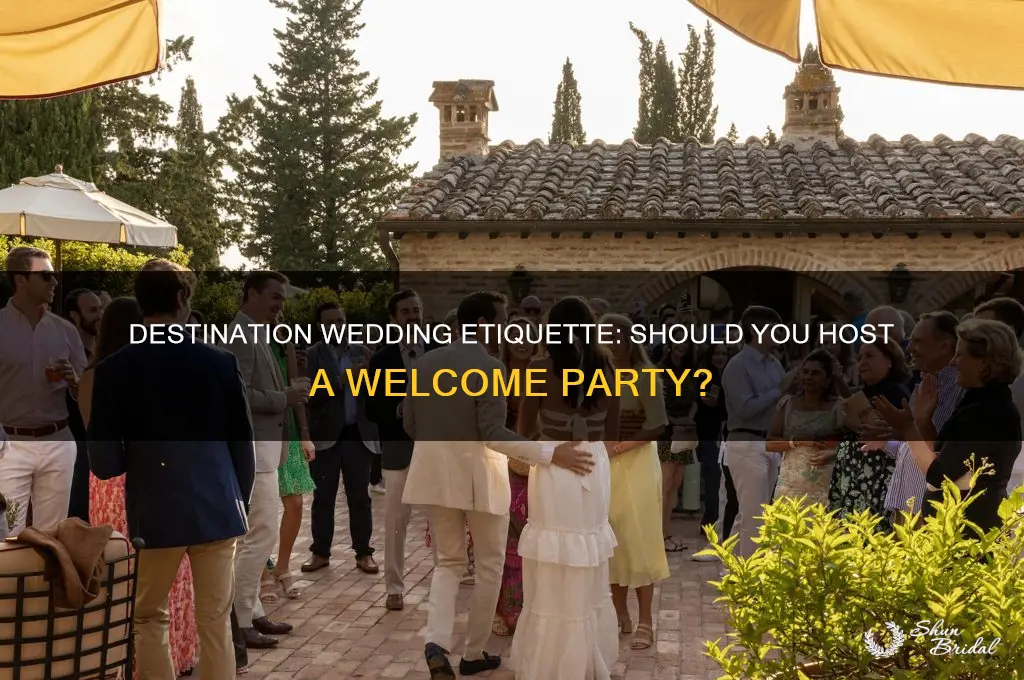 is a welcome party expected for a destinatoin wedding