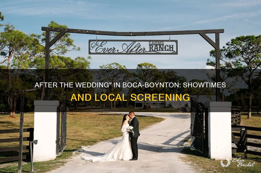 is after the wedding playing in boca boynton area