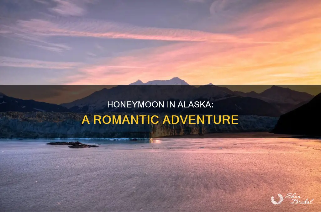 is alaska good for honeymoon