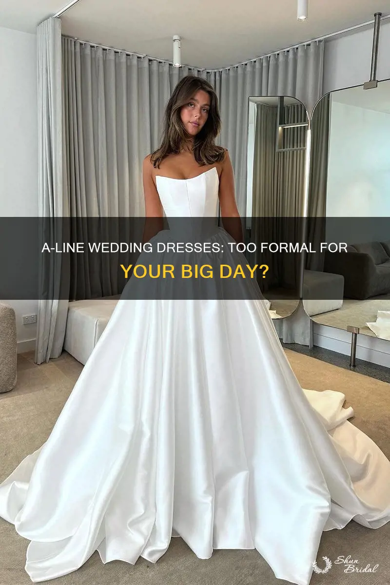 is an a-line wedding dress too formal