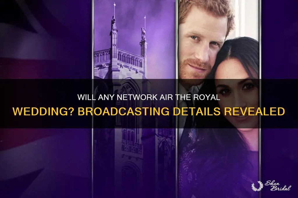 is any network going to broadcast the royal wedding