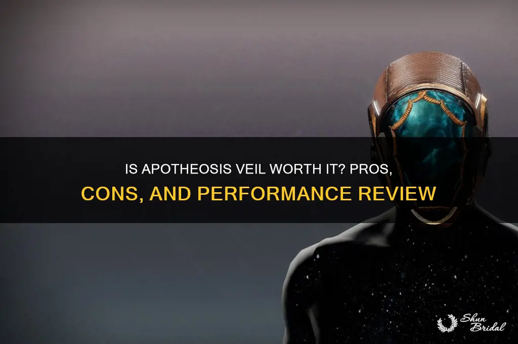 is apotheosis veil good