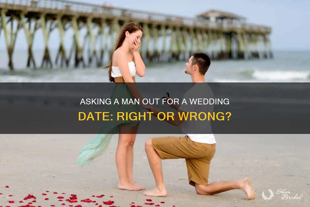 is asking a man out for a wedding date wrong