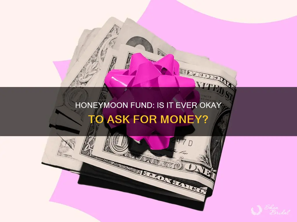 is asking for honeymoon money instead of gift tacky