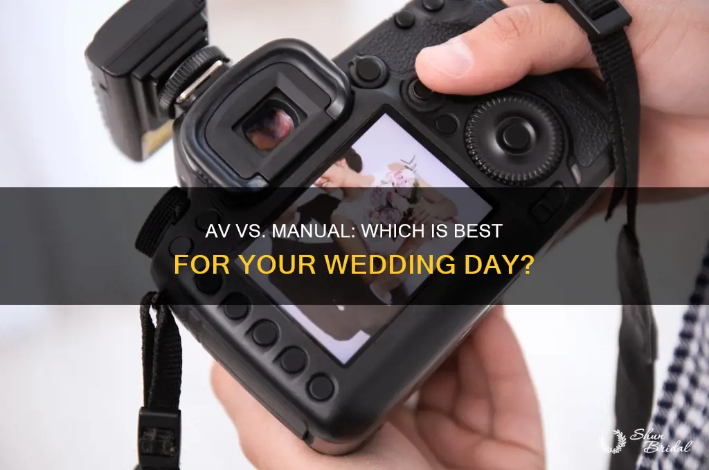 is av or manual better for a wedding day