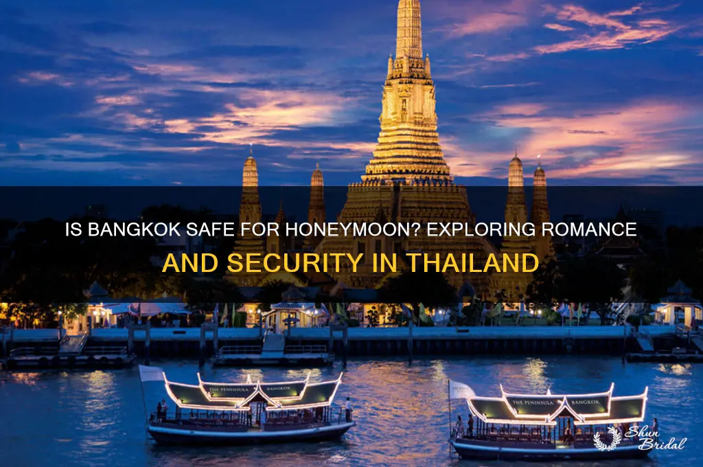is bangkok safe for honeymoon