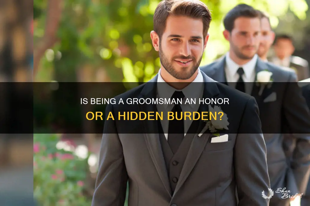 is being a groomsman and honor