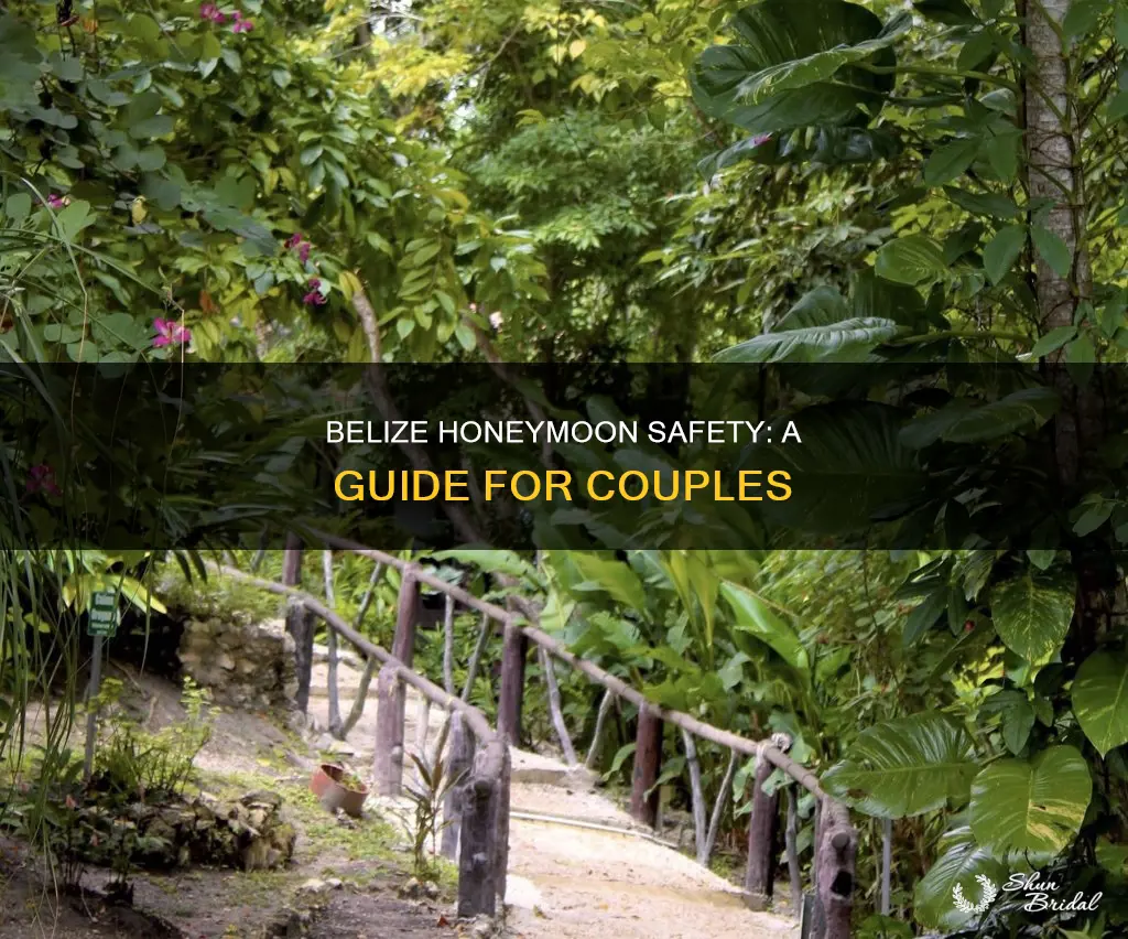 is belize safe for honeymoon