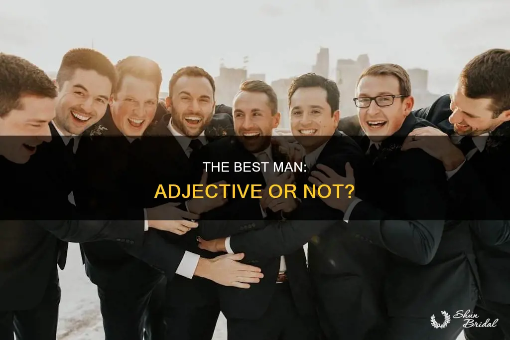 is best man an adjective