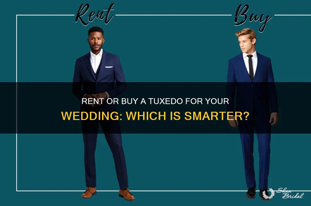 is better to rent or buy tuxedo for wedding
