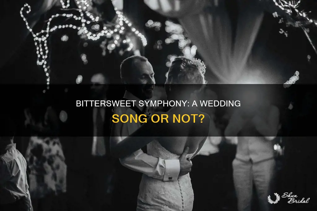 is bittersweet symphony a wedding song