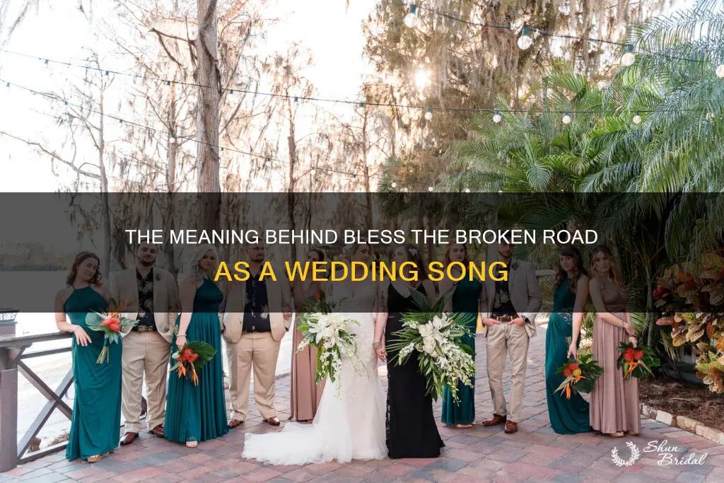 is bless the broken road a wedding song