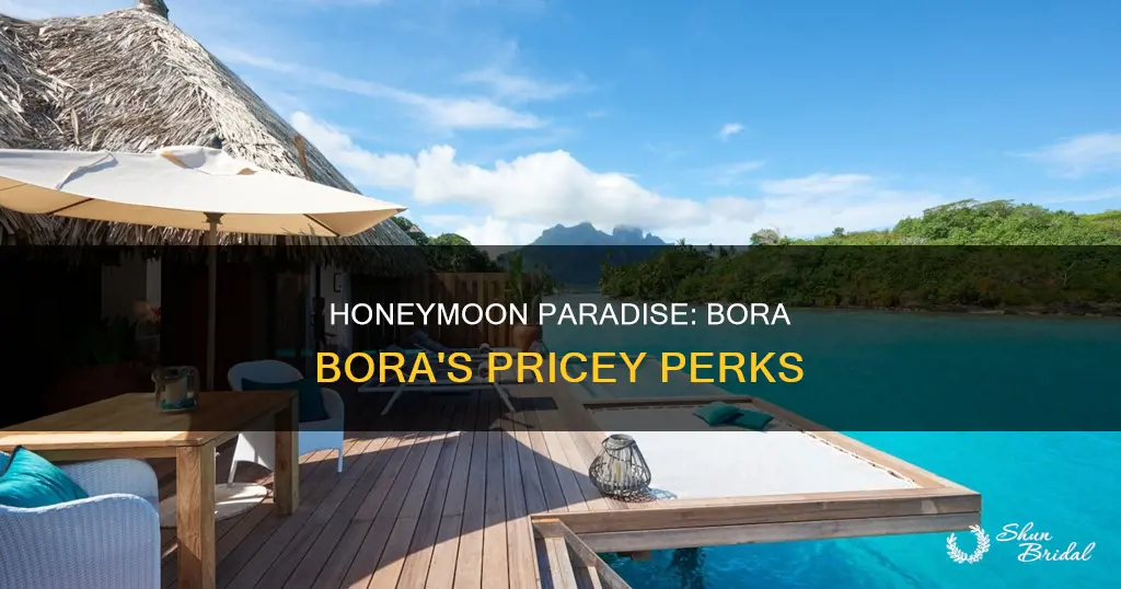 is bora bora expensive for honeymoon