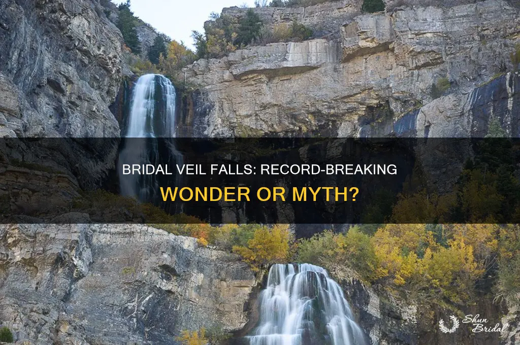 is bridal veil falls a record breaking