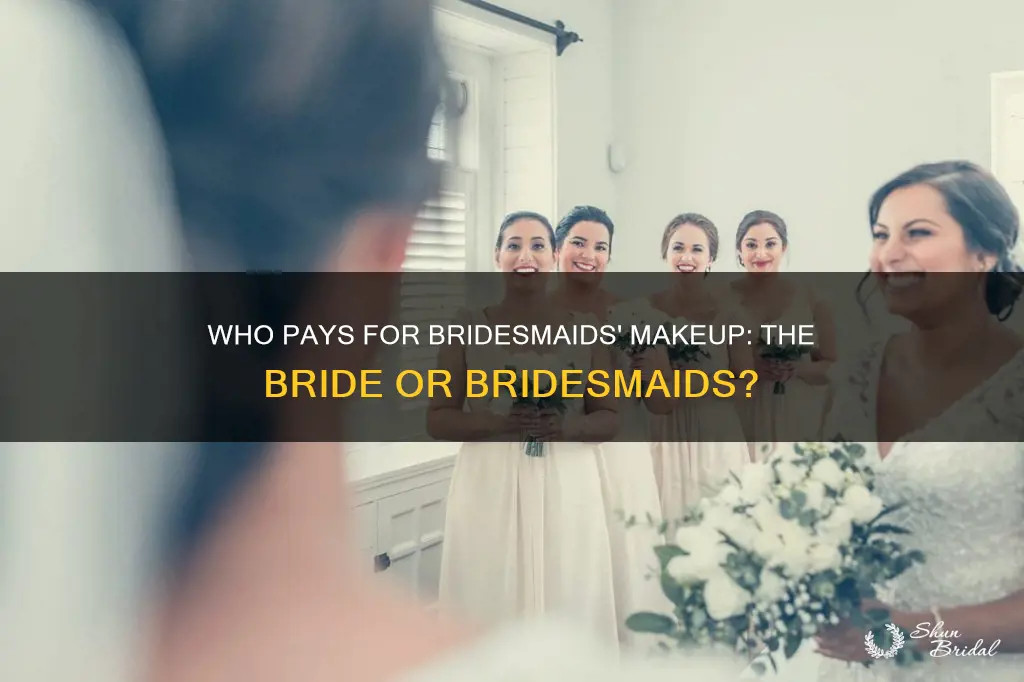 is bride expecter to pay for bridesmaids makeup