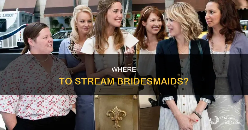 is bridesmaids on any streaming service