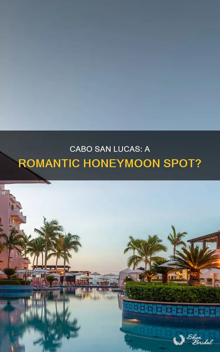 is cabo san lucas a good honeymoon spot