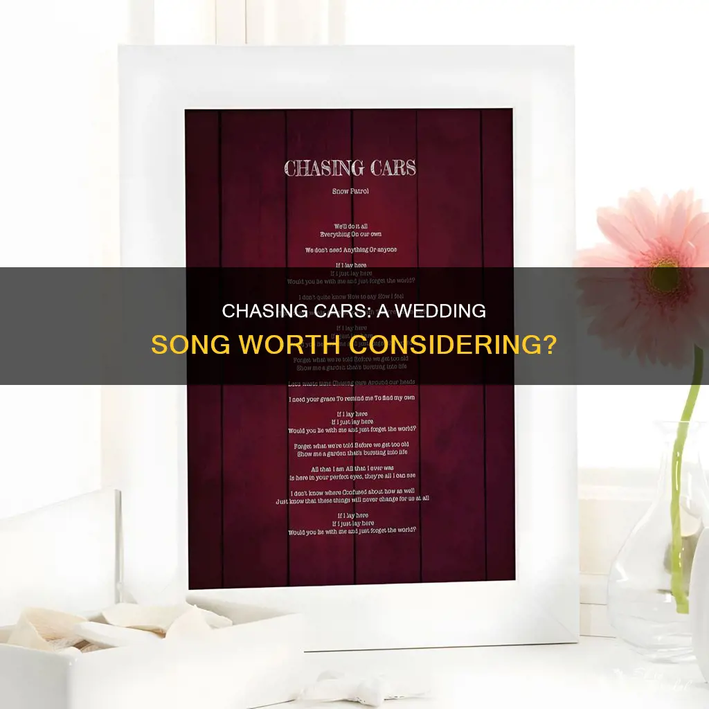 is chasing cars a good wedding song