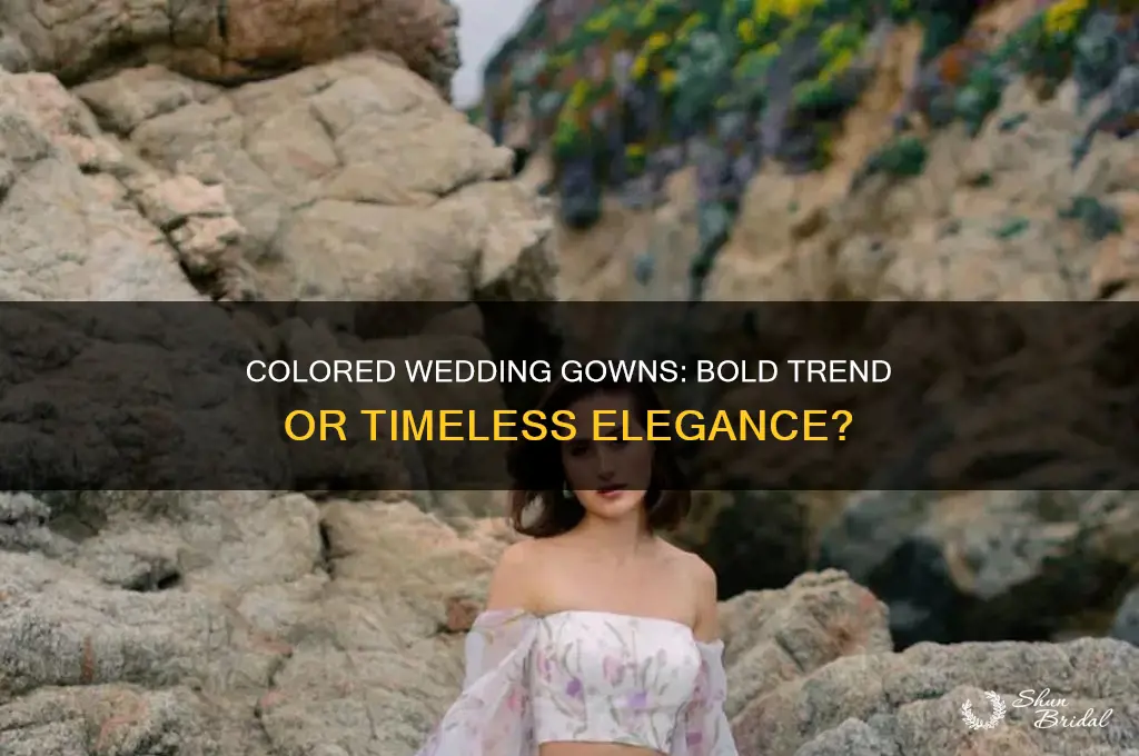 is colored wedding gowns