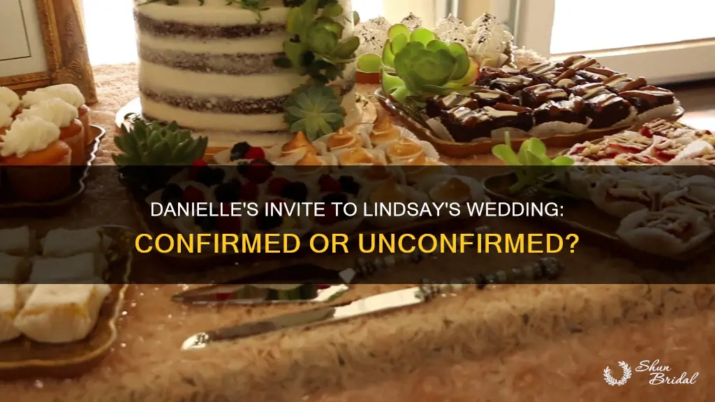 is danielle invited to lindsay