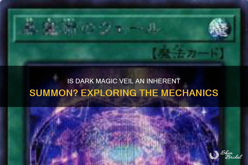is dark magic veil an inherent summon