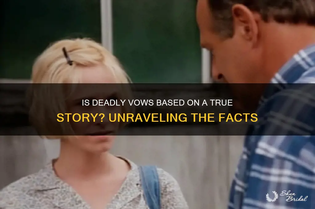 is deadly vows a true story