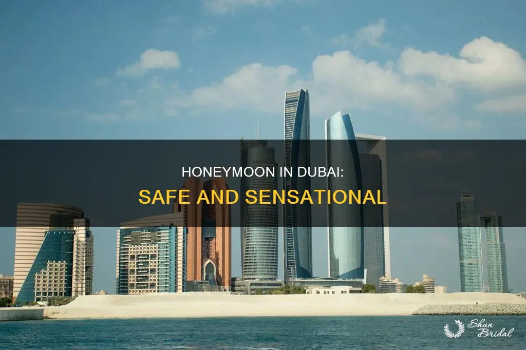 is dubai safe for honeymoon