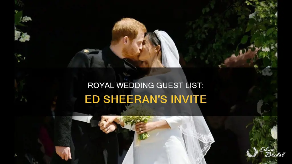 is ed sheeran invited to the royal wedding