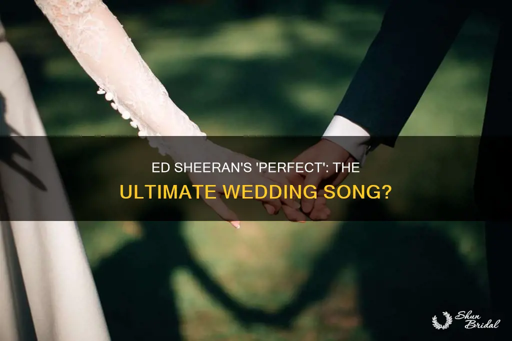 is ed sheeran perfect a wedding song