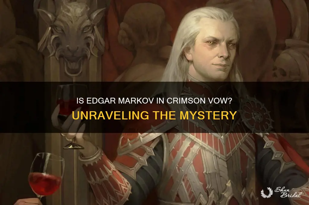 is edgar markov in crimson vow