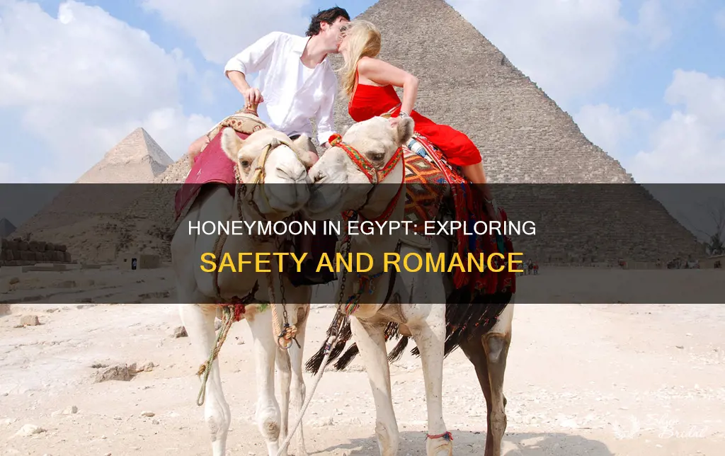 is egypt safe for honeymoon